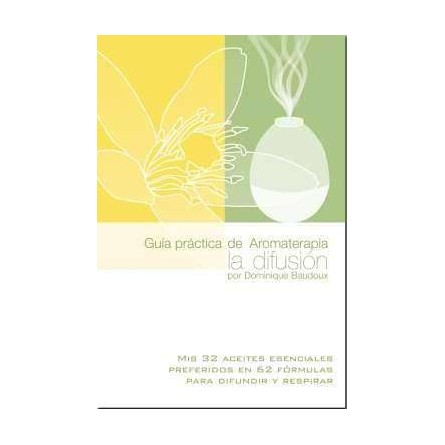 Libro "Guia práctica de Aromaterapia - La difusión"