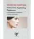 Libro - Productos cosméticos. Formulación, Regulación y Reglamento
